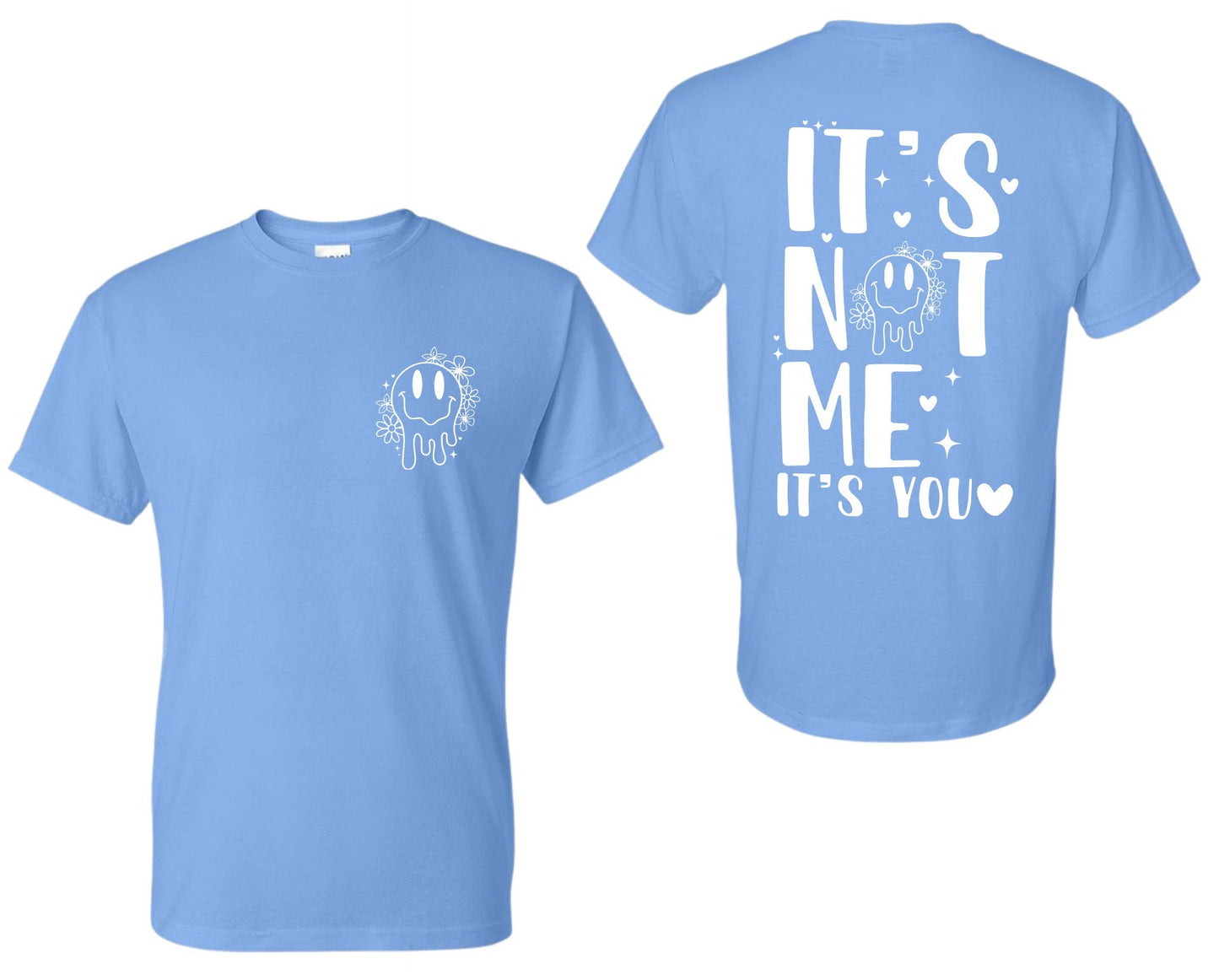 Its Not me T-shirt/Sweatshirt