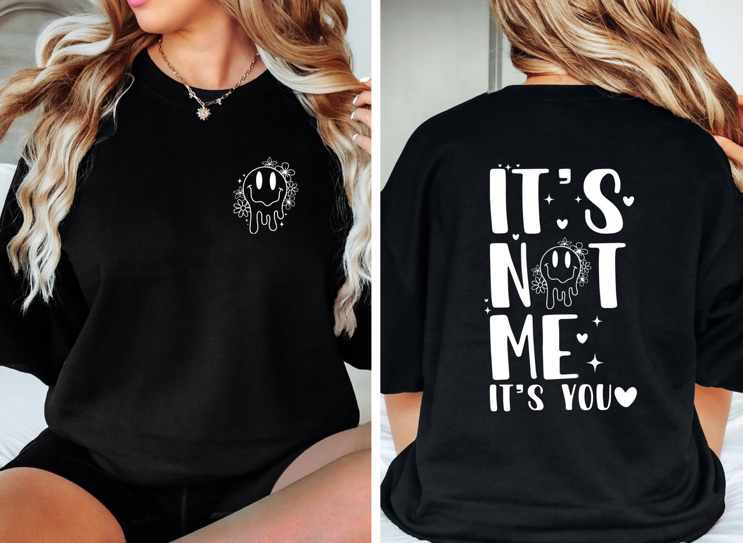 Its Not me T-shirt/Sweatshirt