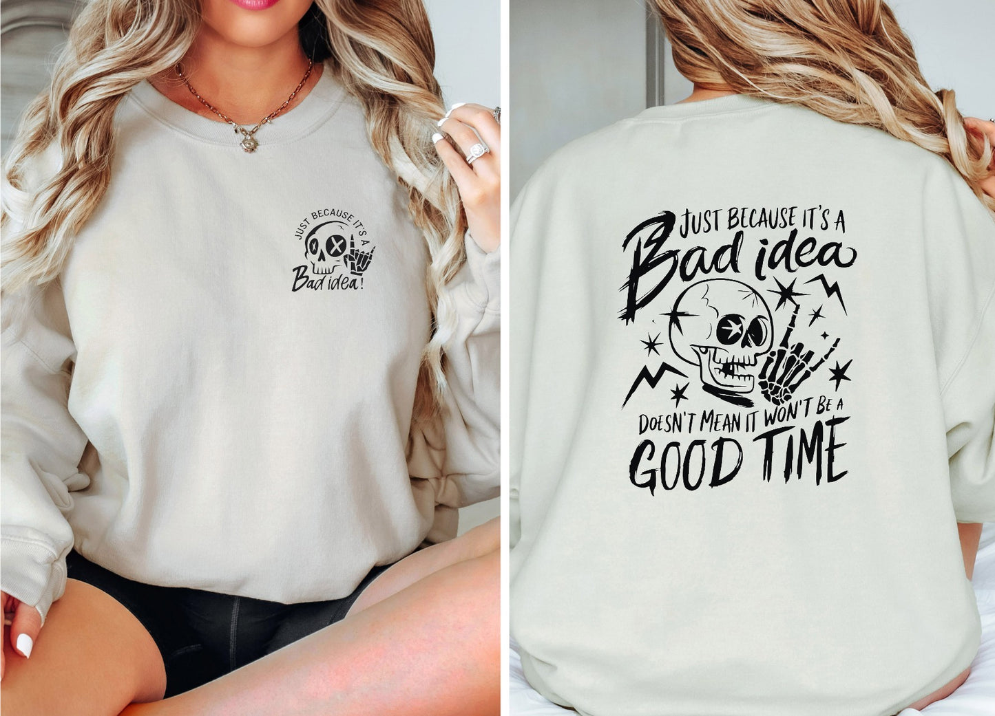 Just a Bad Idea T-shirt/Sweatshirt