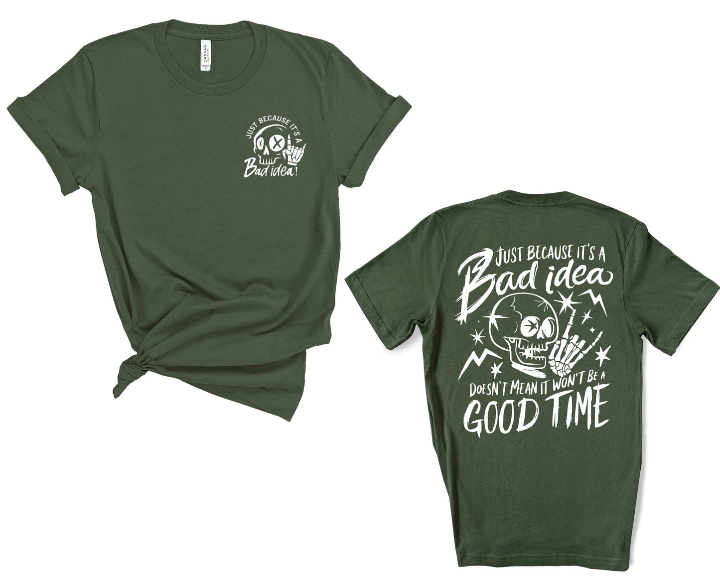 Just a Bad Idea T-shirt/Sweatshirt