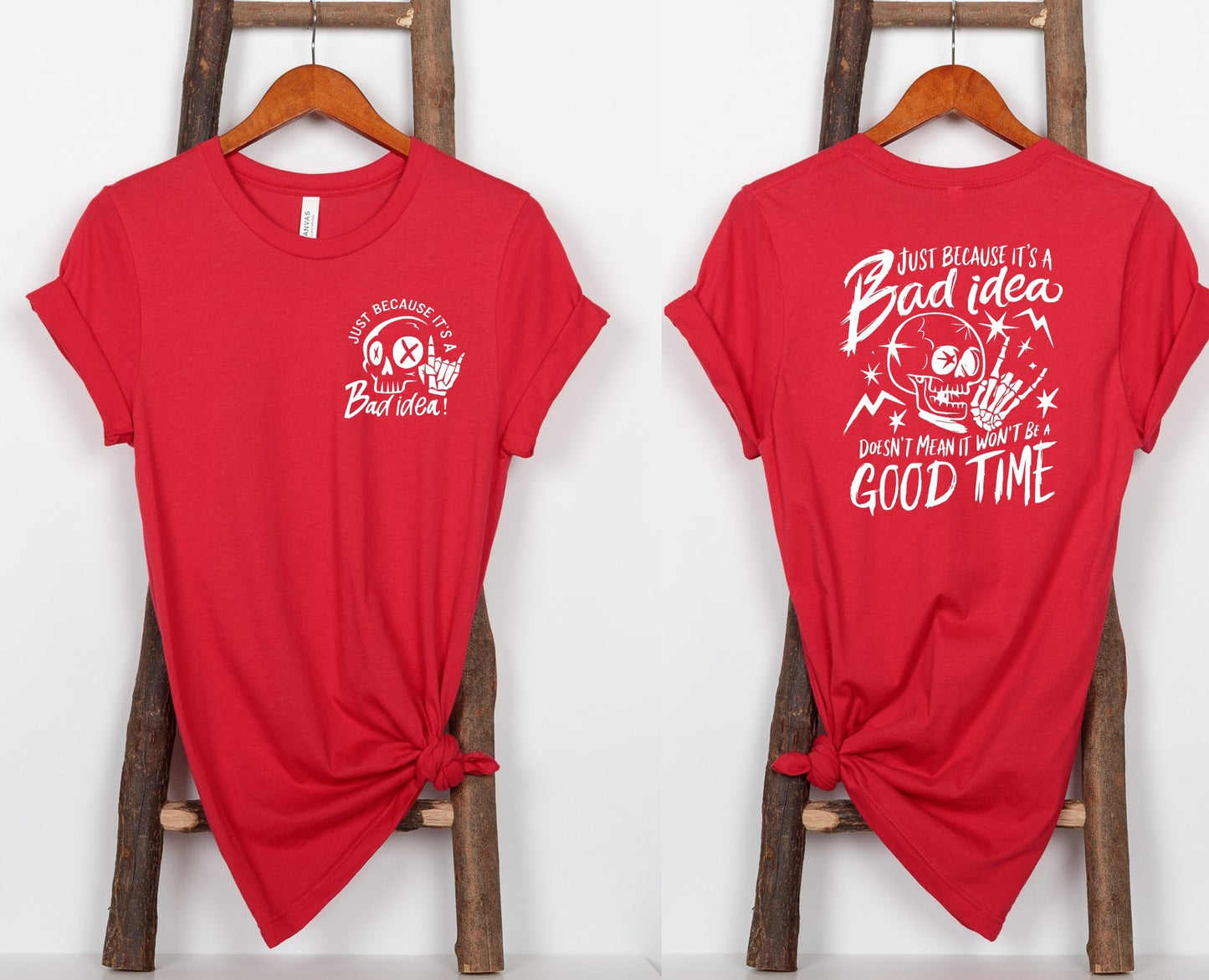 Just a Bad Idea T-shirt/Sweatshirt