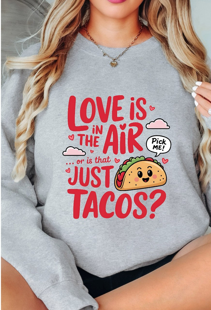 Taco Love T-shirt/Sweatshirt