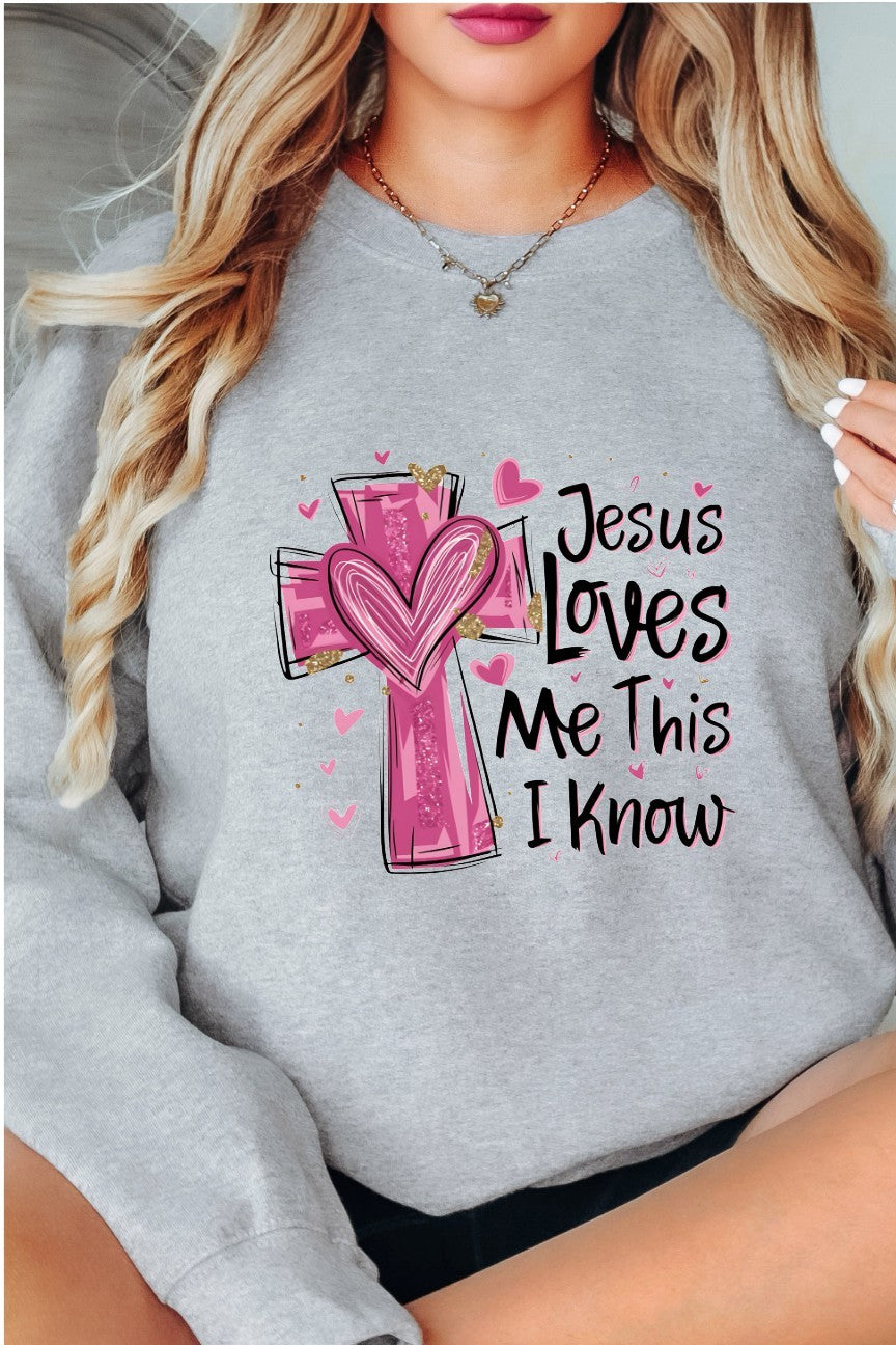 Jesus Loves Me This I know T-shirt/Sweatshirt