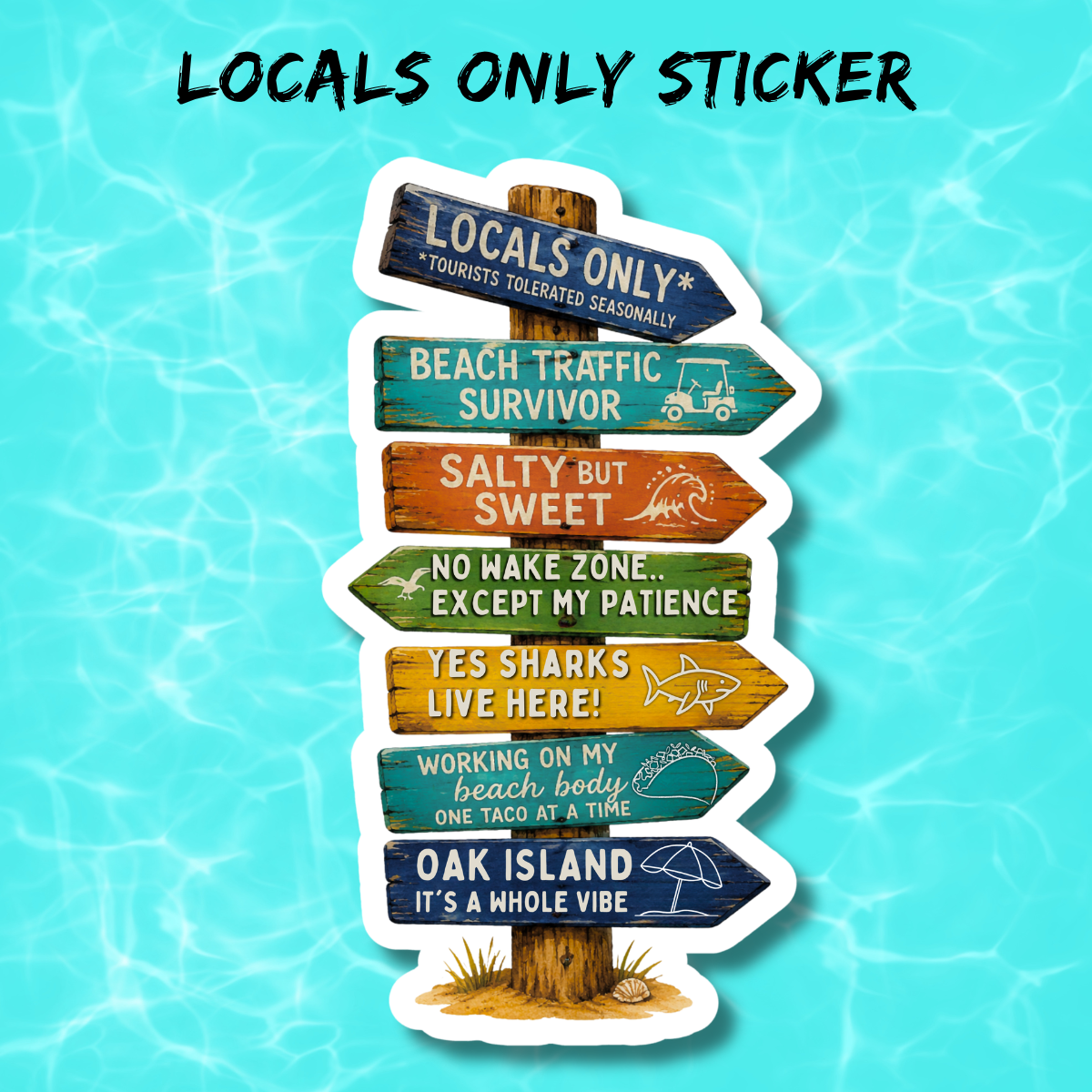 Locals Only Oak Island Sticker | Funny Beach Sign Vinyl Decal