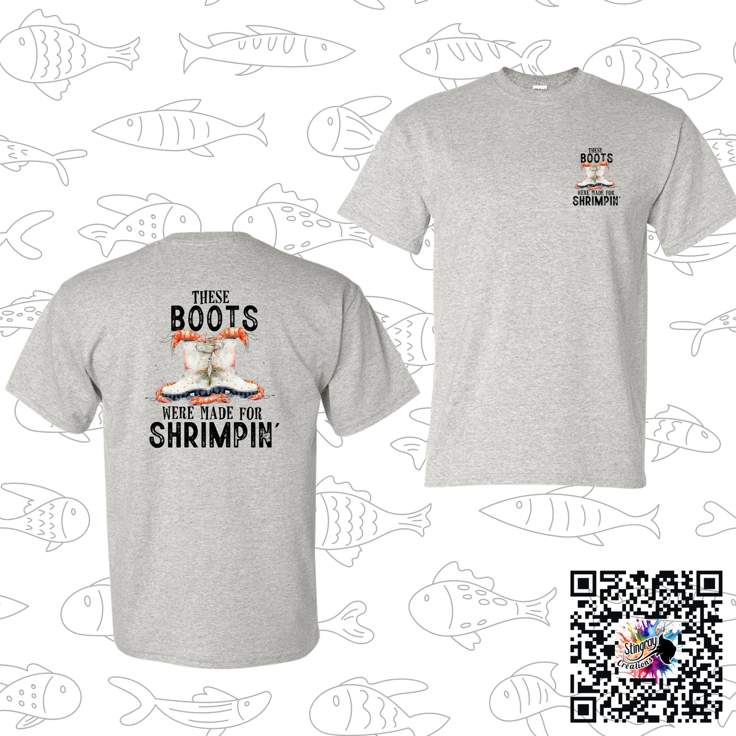 These Boots Were Made for Shrimpin’ Tee