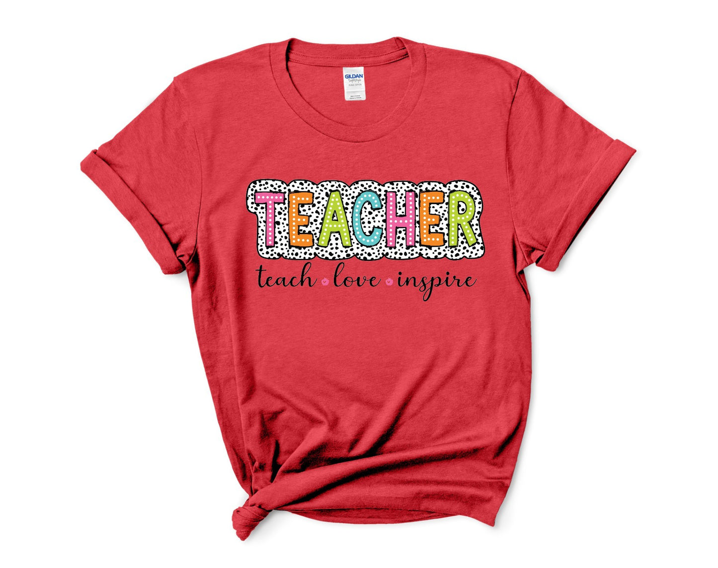 Teach Love Inspire T-shirt/Sweatshirt