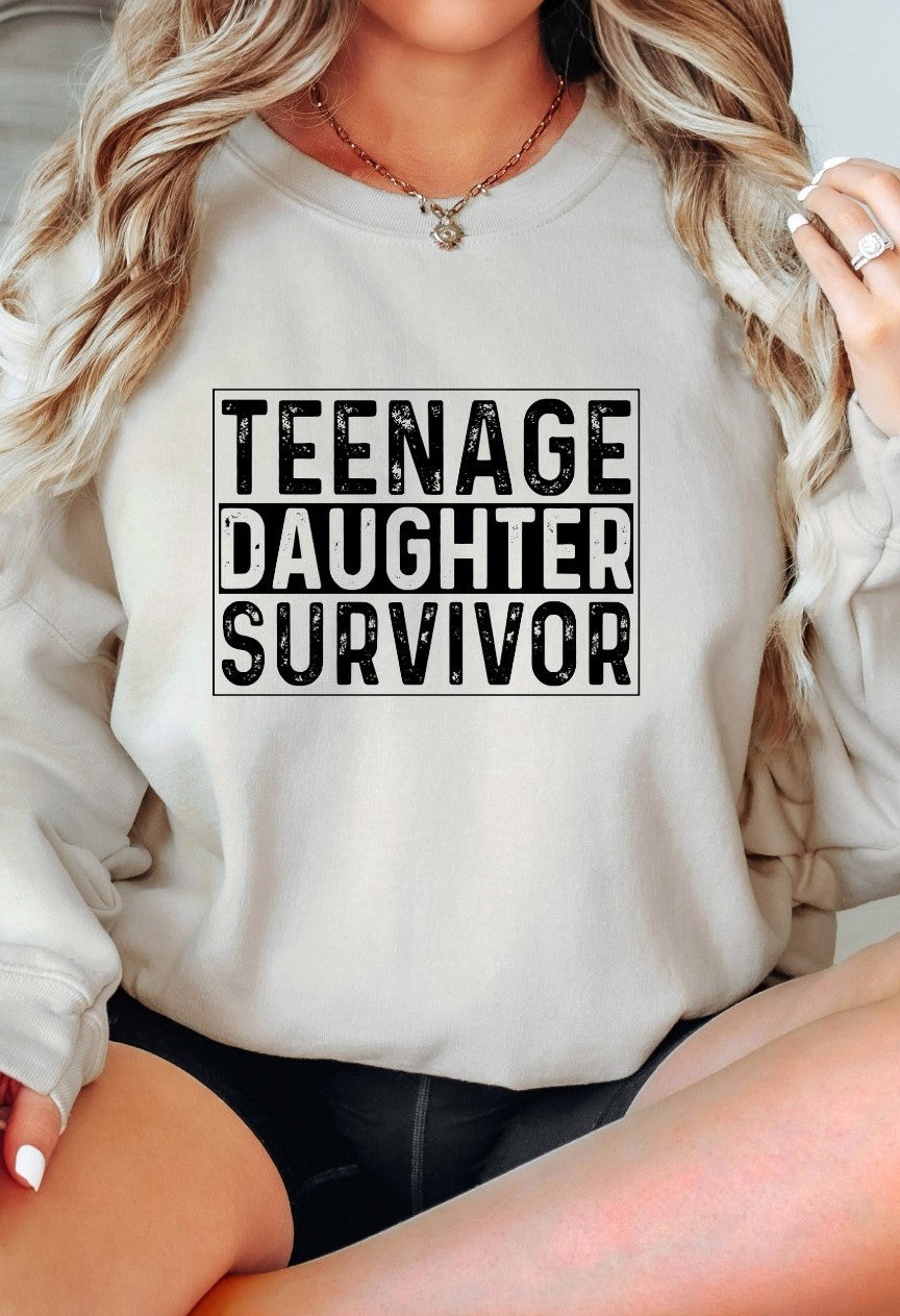 Teenage Daughter Survivor T-shirt/Sweatshirt