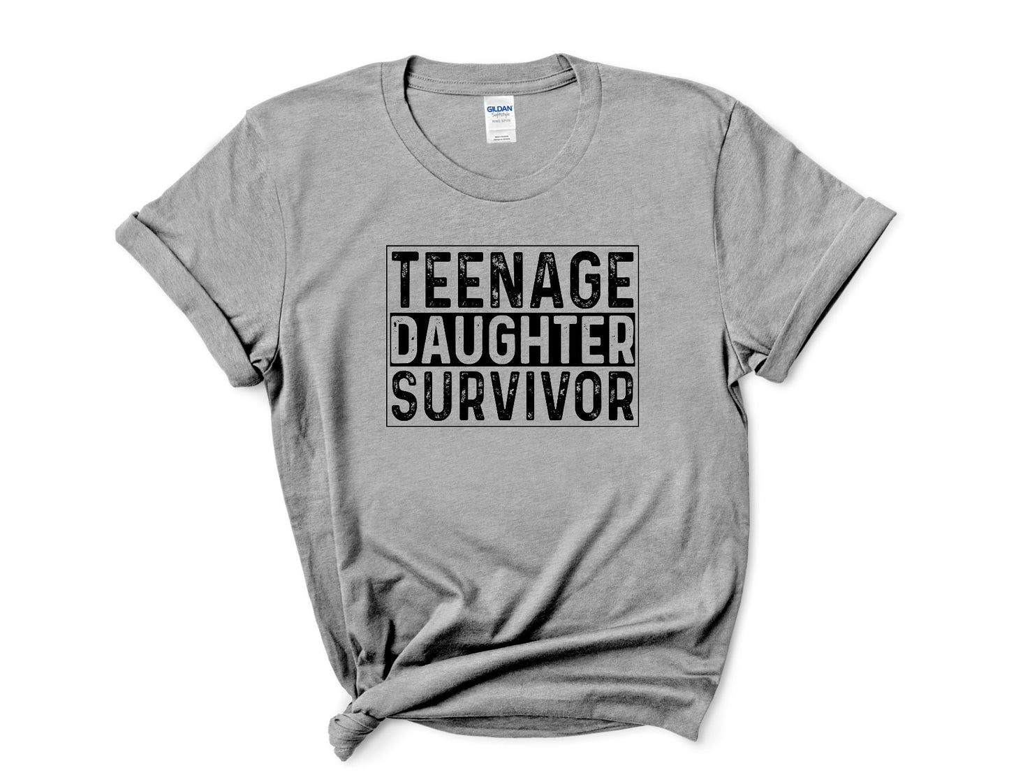 Teenage Daughter Survivor T-shirt/Sweatshirt