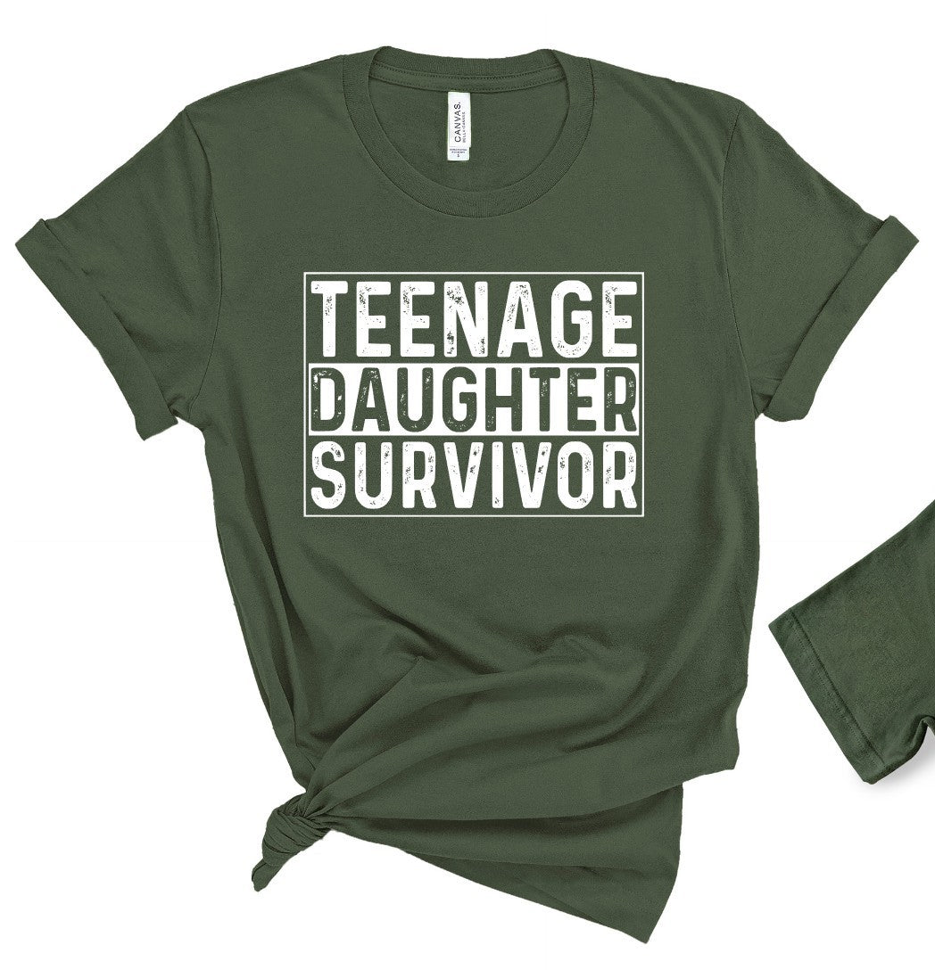 Teenage Daughter Survivor T-shirt/Sweatshirt