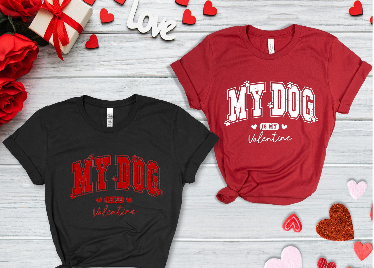 My Dog is my Valentines T-shirt/Sweatshirt