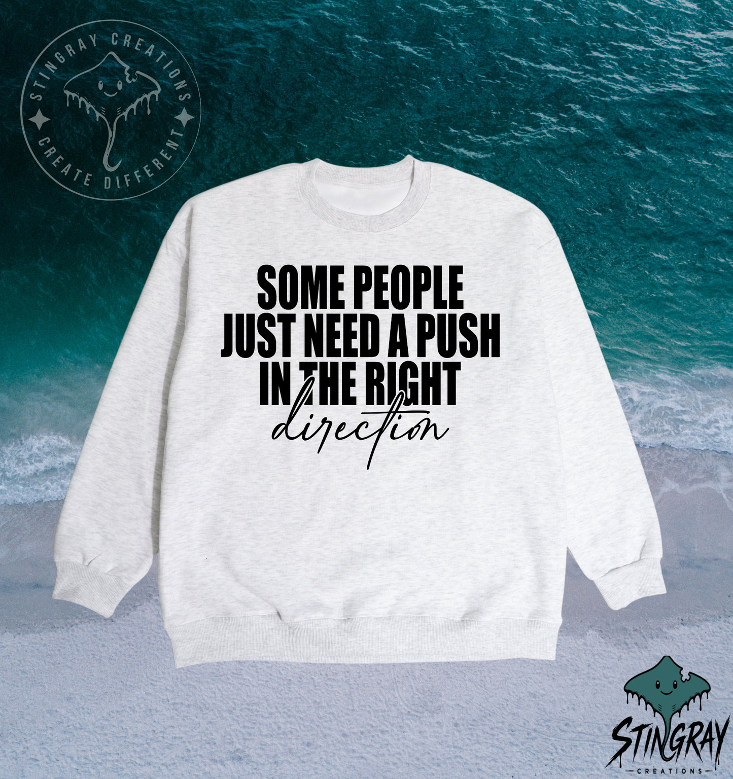 Some People Just Need a Push T-Shirt & Crewneck Sweatshirt | Funny Sarcastic Shirt