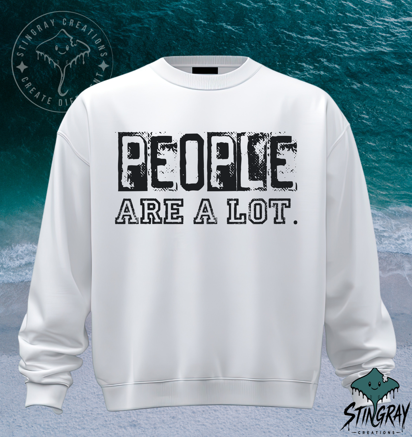 People Are a Lot Funny T-Shirt & Crewneck Sweatshirt | Sarcastic Graphic Shirt