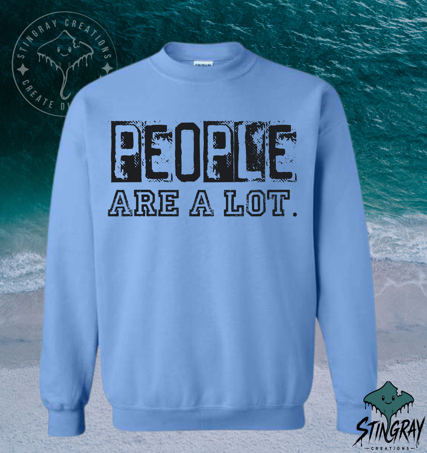 People Are a Lot Funny T-Shirt & Crewneck Sweatshirt | Sarcastic Graphic Shirt
