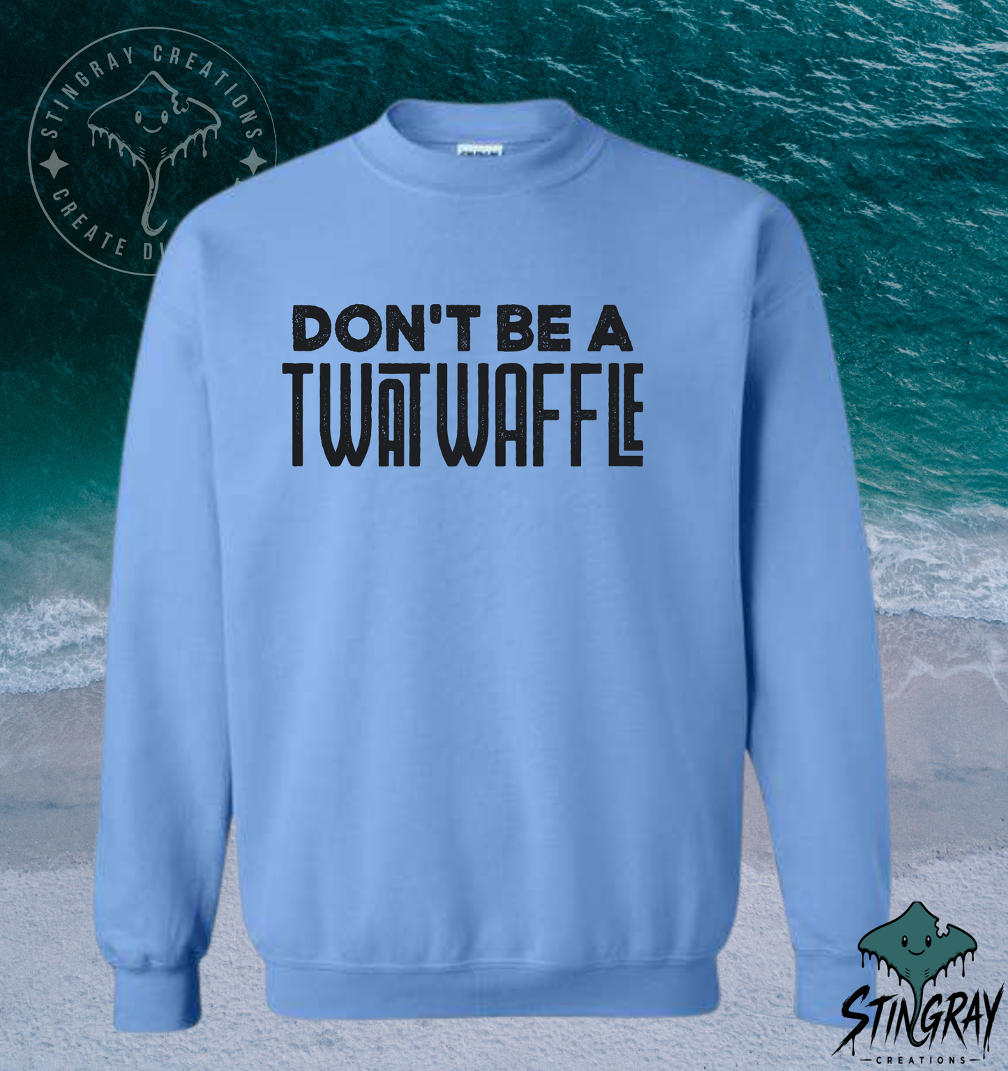 Don’t Be a Twatwaffle T-Shirt & Crewneck Sweatshirt | Funny Sarcastic Shirt