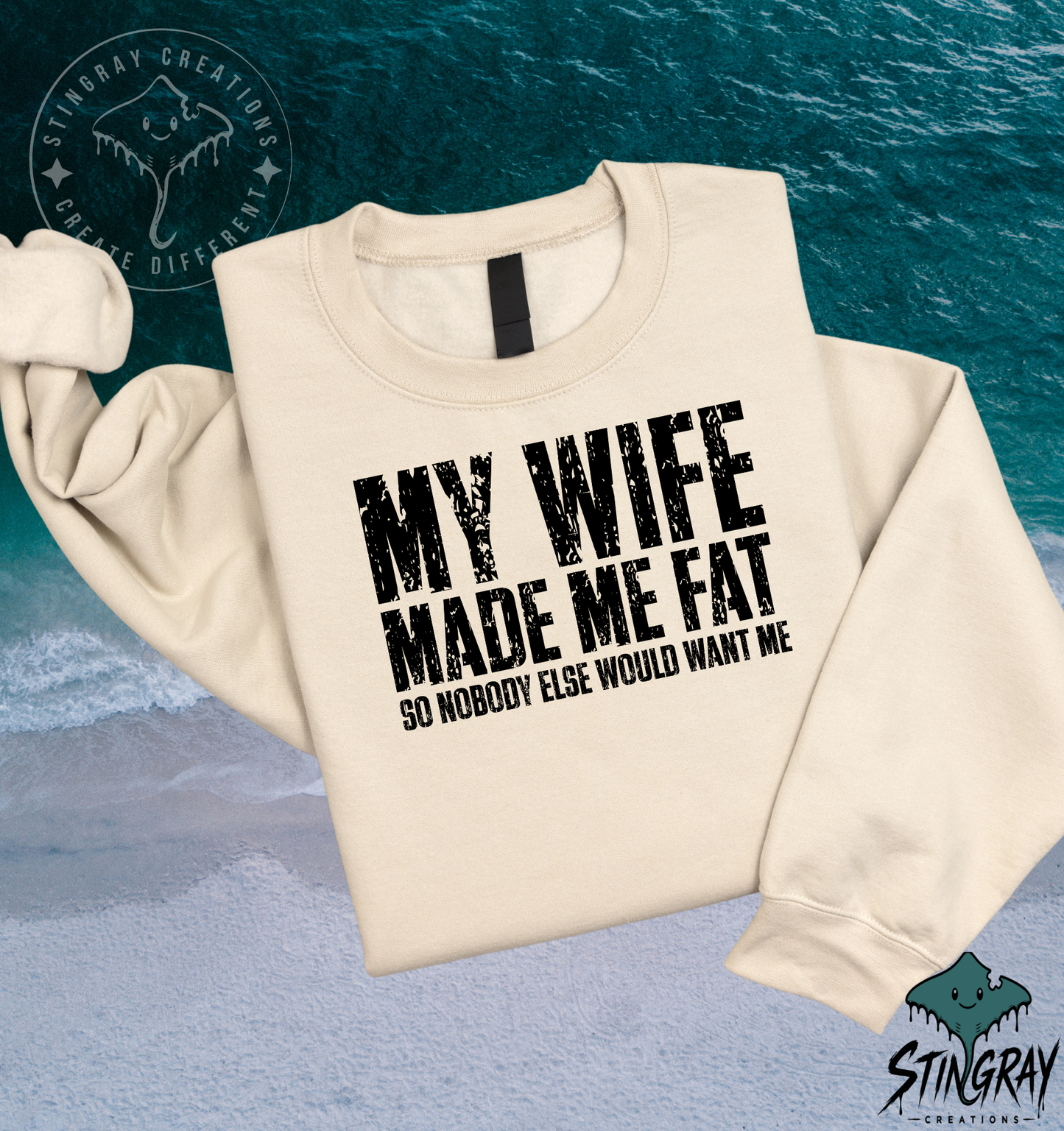 My Wife Made Me Fat T-Shirt & Crewneck Sweatshirt | Funny Husband Shirt