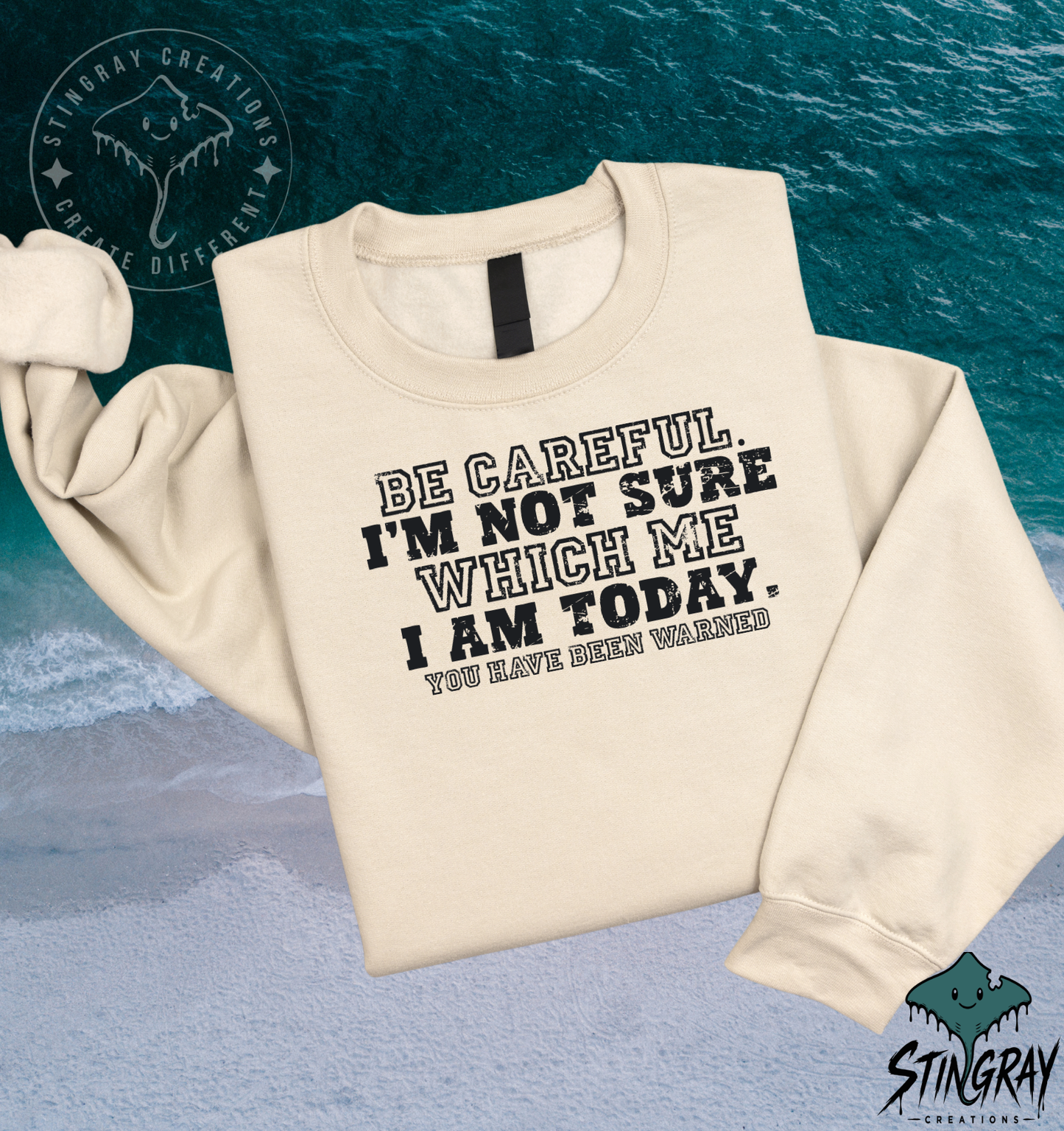 Be Careful, I’m Not Sure Which Me I Am Today T-Shirt &amp; Crewneck Sweatshirt | Funny Sarcastic Shirt