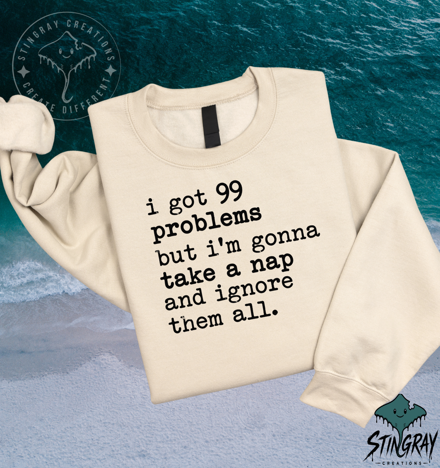 99 Problems But I’m Gonna Take a Nap T-Shirt & Crewneck Sweatshirt | Funny Sarcastic Shirt