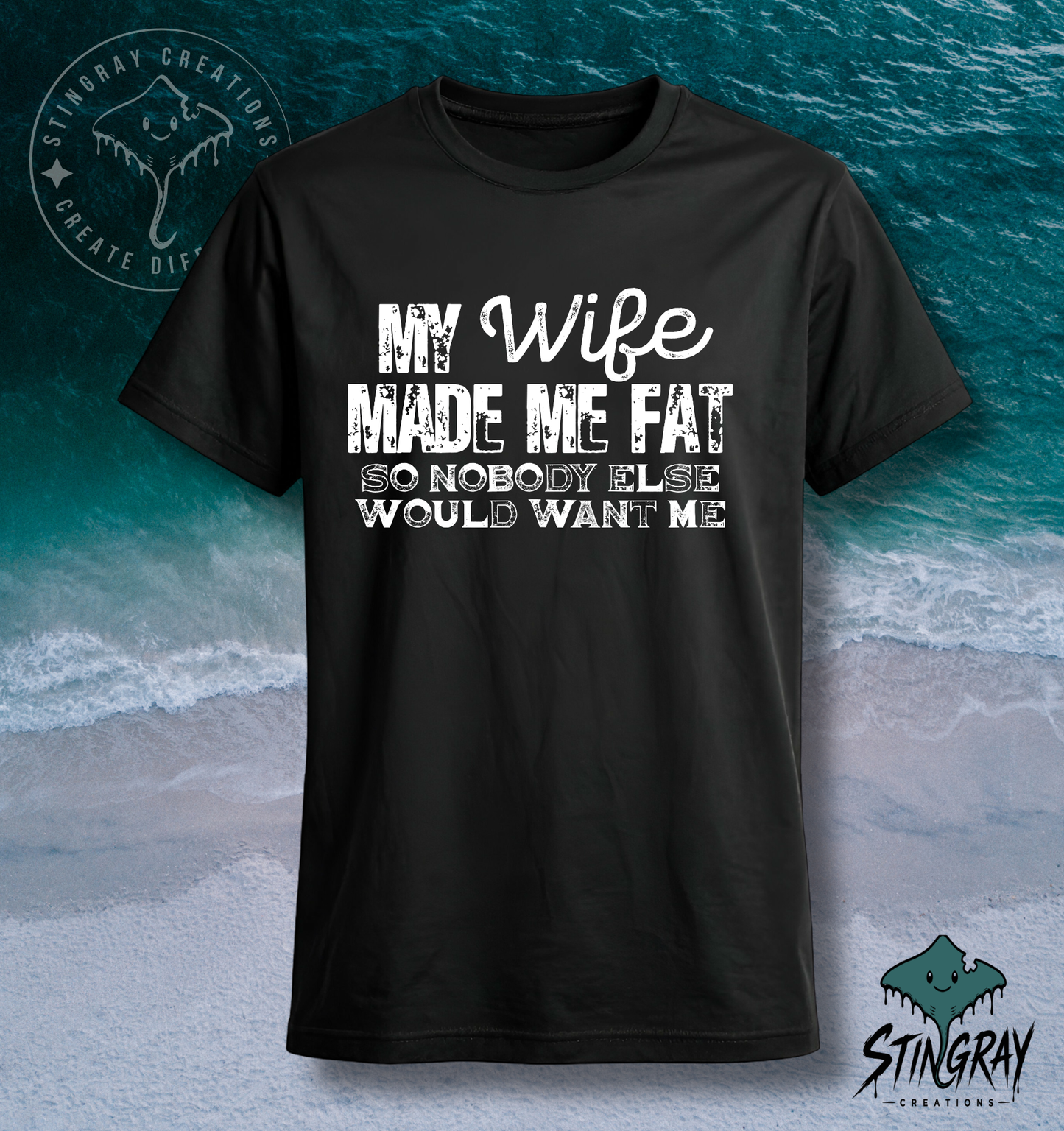 My Wife Made Me Fat T-Shirt & Crewneck Sweatshirt | Funny Husband Shirt