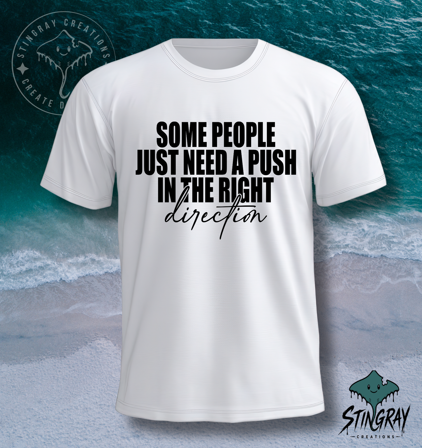 Some People Just Need a Push T-Shirt & Crewneck Sweatshirt | Funny Sarcastic Shirt