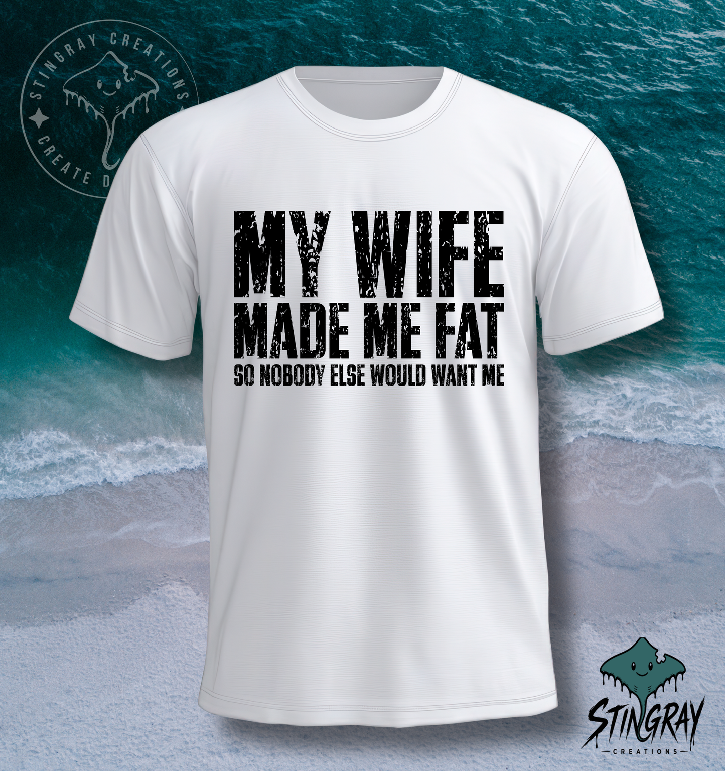 My Wife Made Me Fat T-Shirt & Crewneck Sweatshirt | Funny Husband Shirt