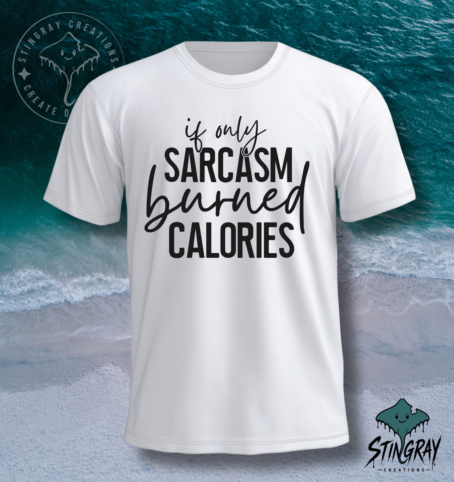 If Only Sarcasm Burned Calories T-Shirt & Crewneck Sweatshirt | Funny Sarcastic Shirt