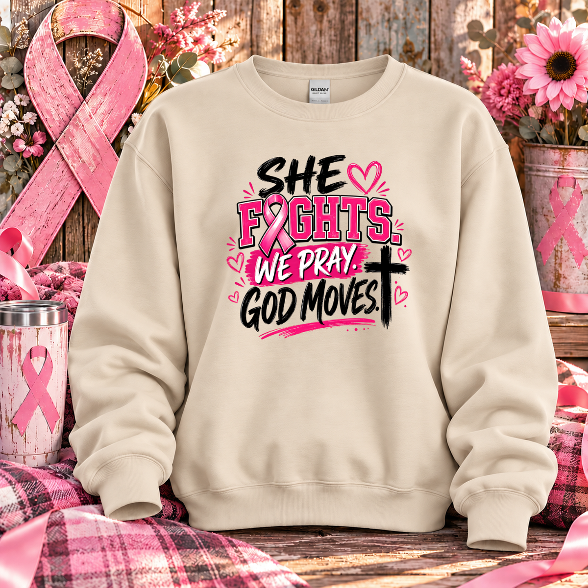 She Fights, We Pray, God Moves Breast Cancer Awareness T-Shirt & Sweatshirt