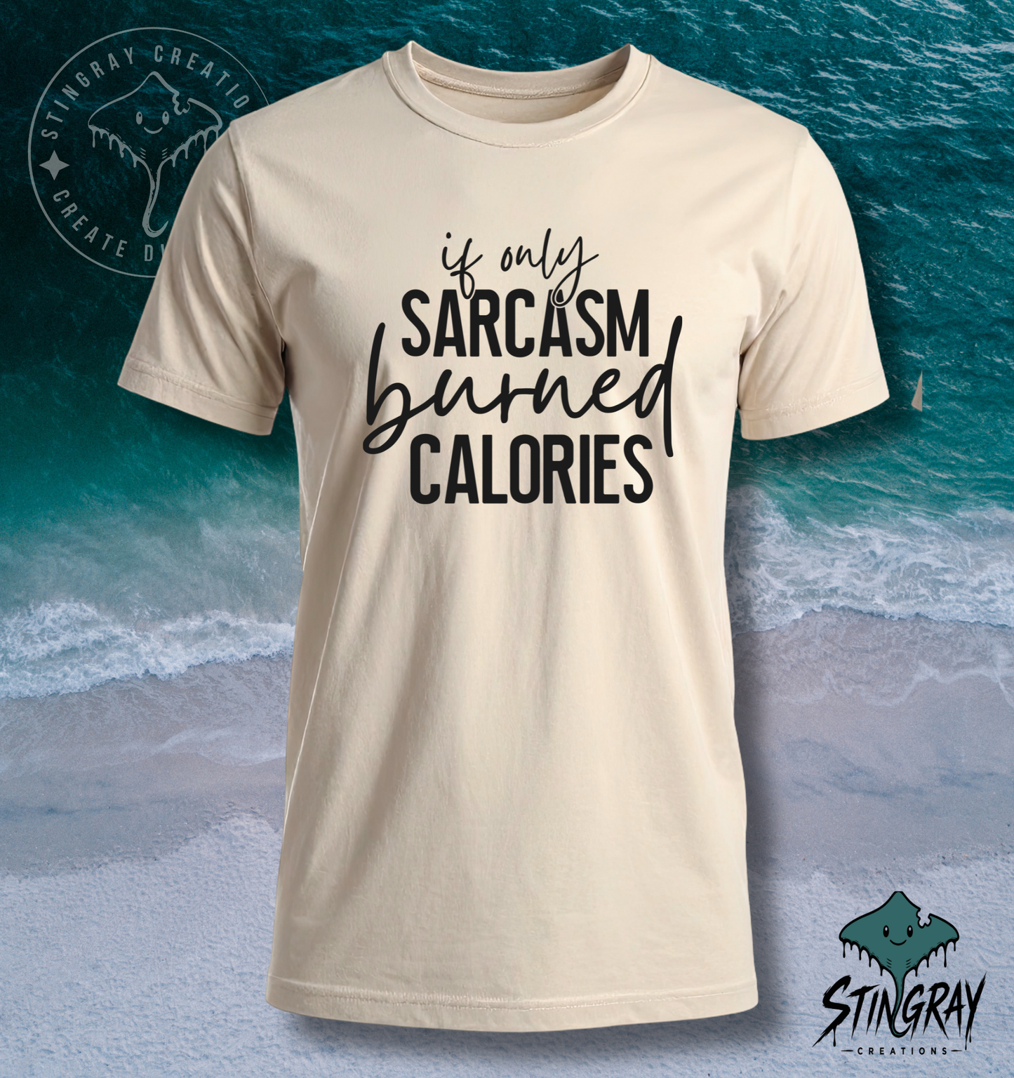 If Only Sarcasm Burned Calories T-Shirt & Crewneck Sweatshirt | Funny Sarcastic Shirt