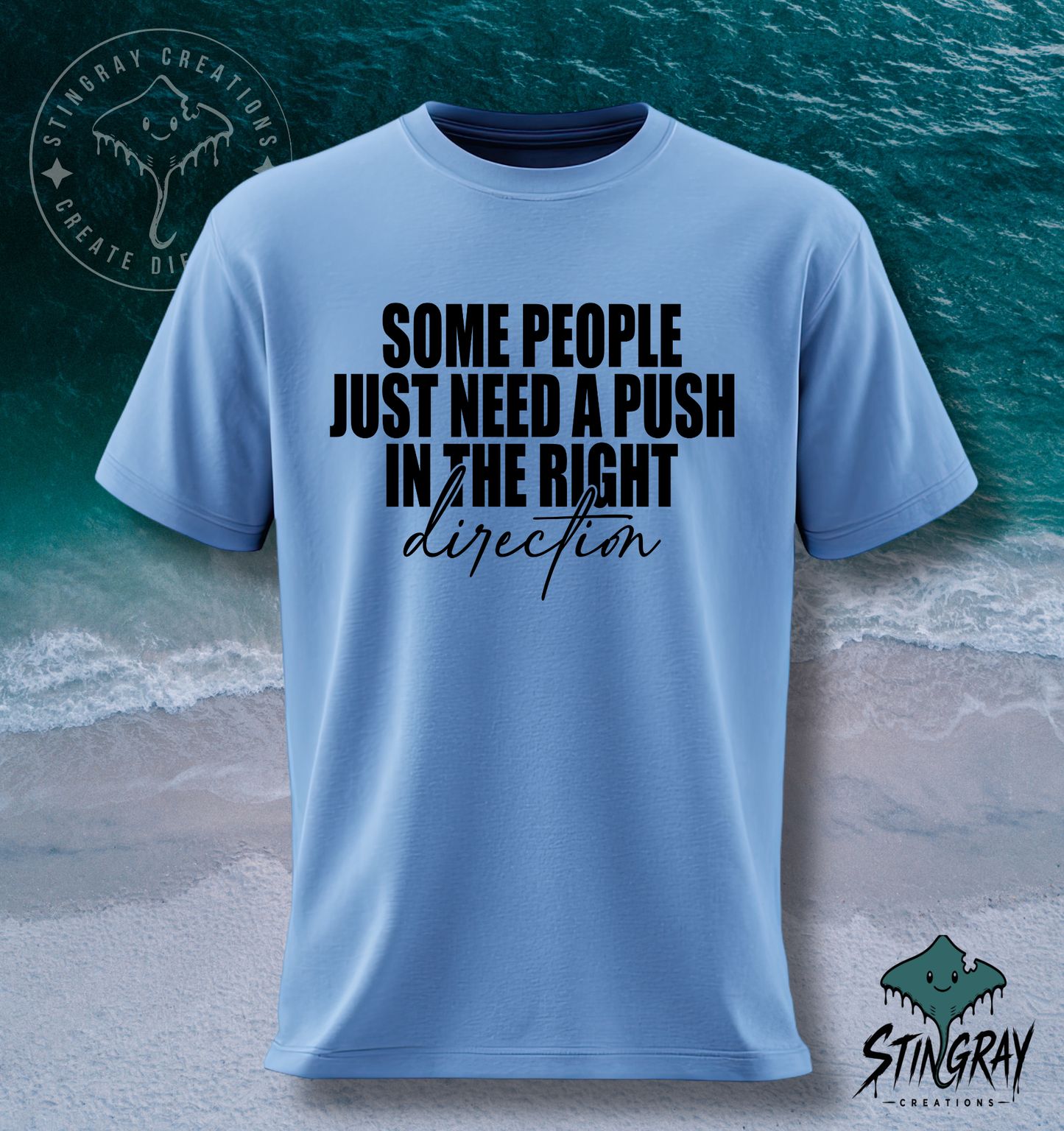Some People Just Need a Push T-Shirt & Crewneck Sweatshirt | Funny Sarcastic Shirt