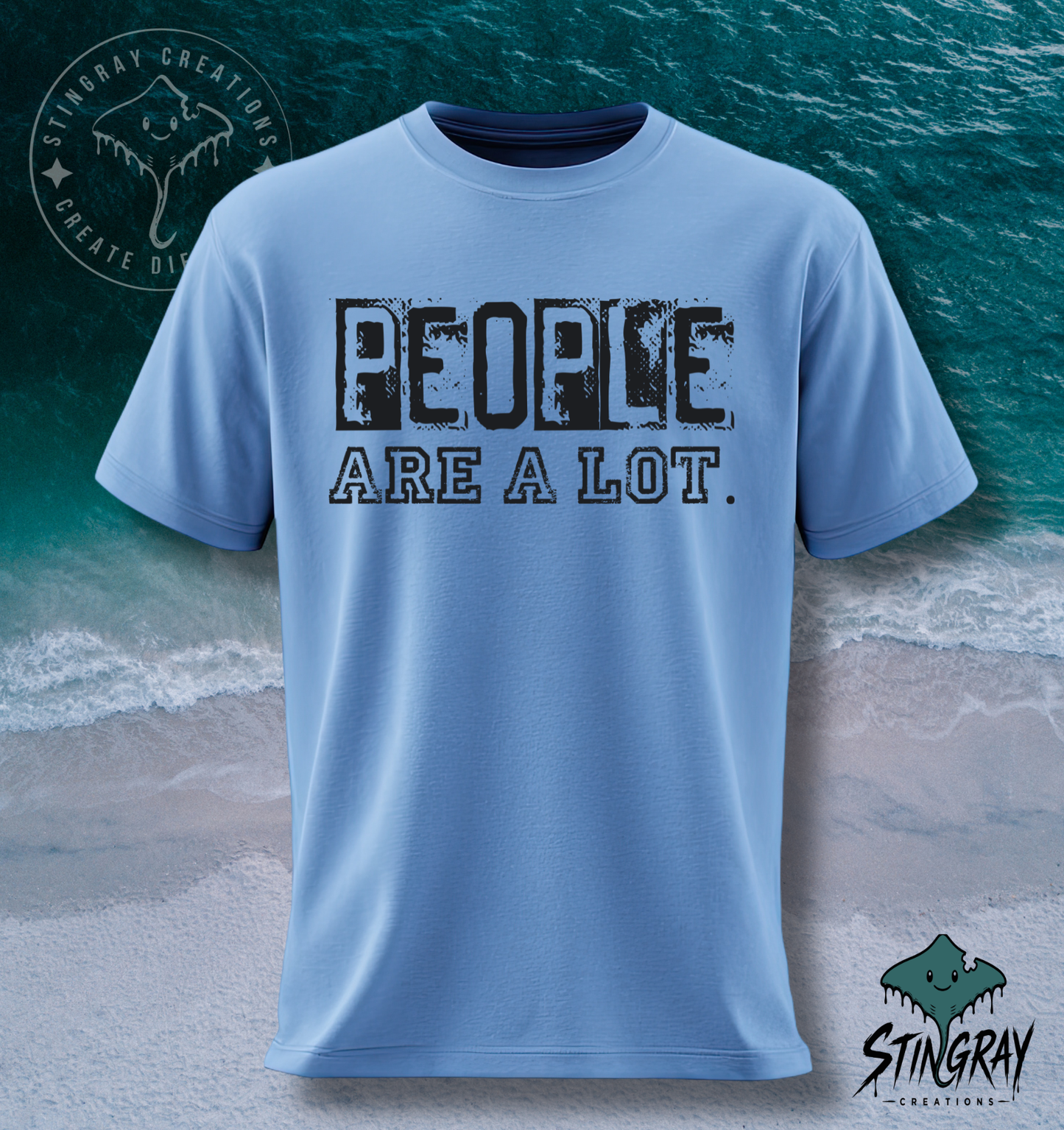 People Are a Lot Funny T-Shirt & Crewneck Sweatshirt | Sarcastic Graphic Shirt