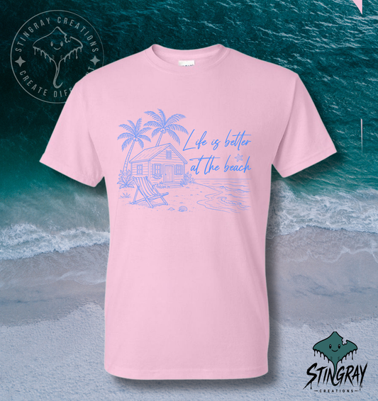 Life Is Better at the Beach T Shirt | Coastal Beach House Graphic Tee | Summer Beach Shirt