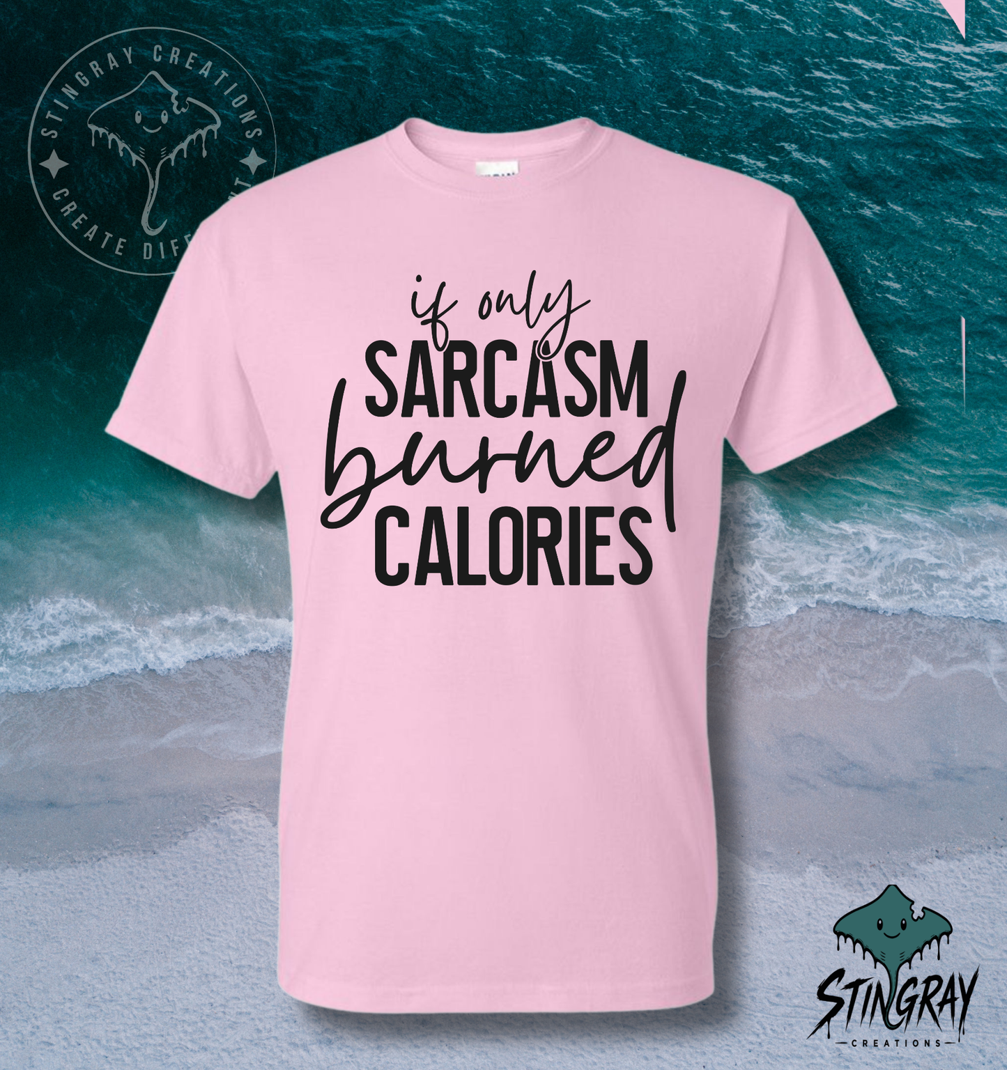 If Only Sarcasm Burned Calories T-Shirt & Crewneck Sweatshirt | Funny Sarcastic Shirt