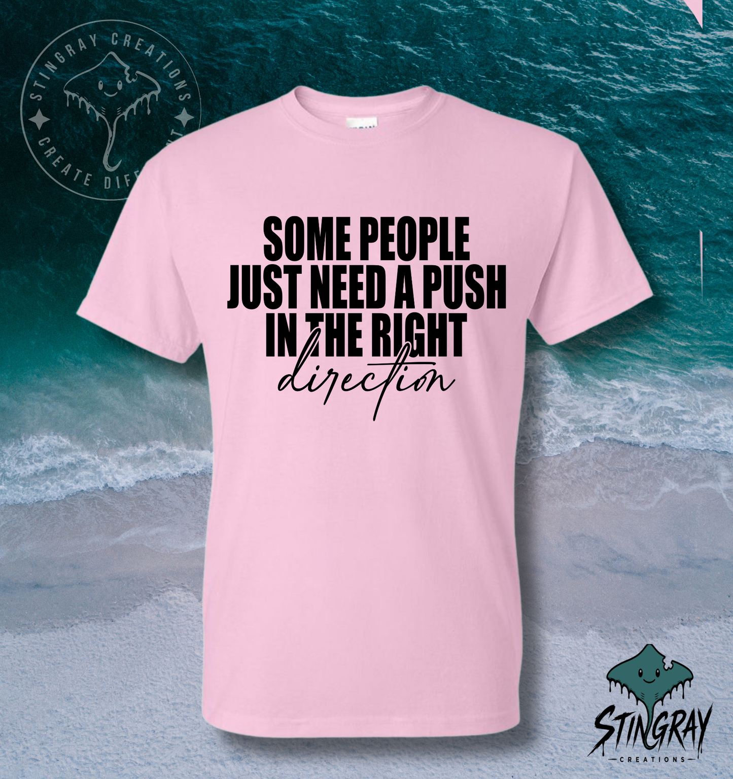 Some People Just Need a Push T-Shirt & Crewneck Sweatshirt | Funny Sarcastic Shirt