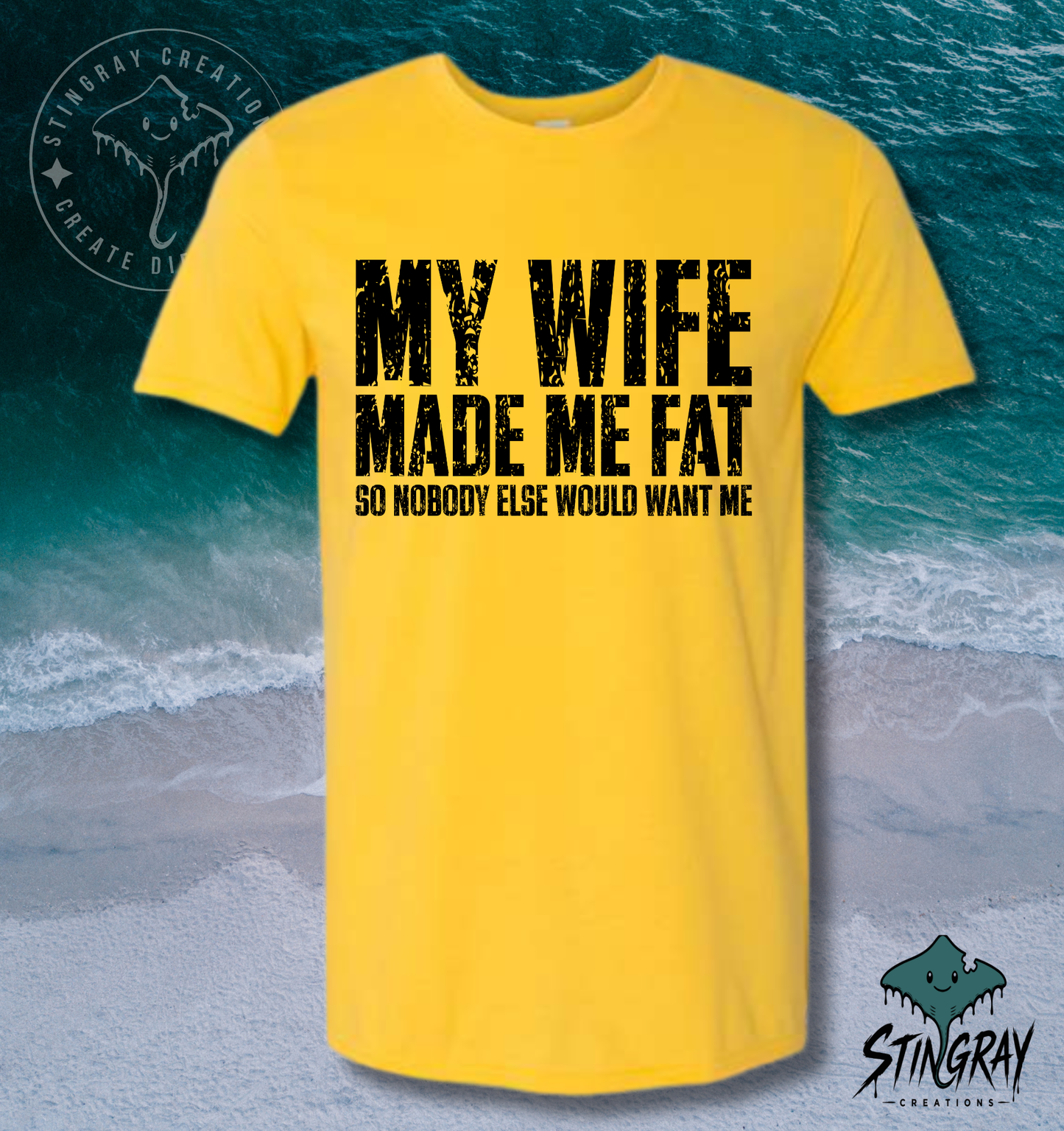 My Wife Made Me Fat T-Shirt & Crewneck Sweatshirt | Funny Husband Shirt