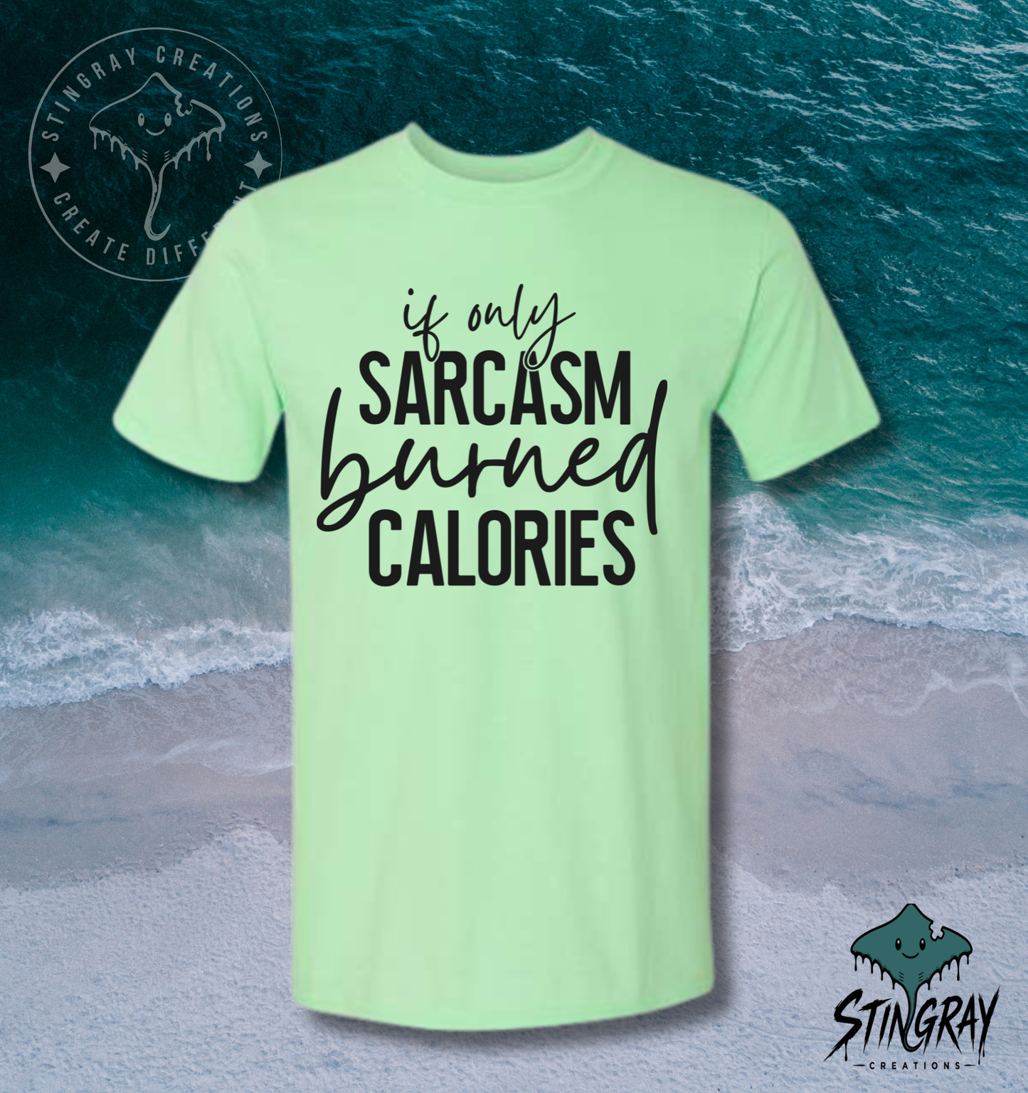 If Only Sarcasm Burned Calories T-Shirt & Crewneck Sweatshirt | Funny Sarcastic Shirt