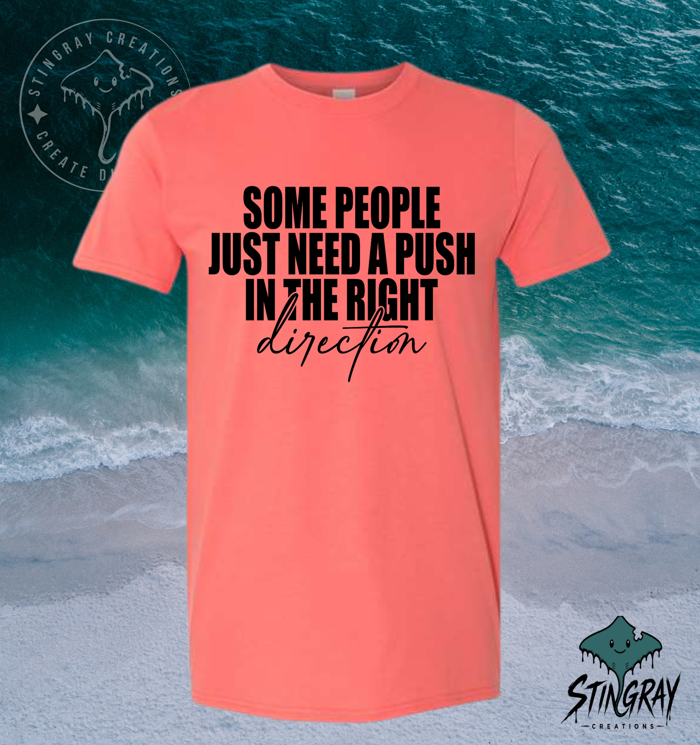 Some People Just Need a Push T-Shirt & Crewneck Sweatshirt | Funny Sarcastic Shirt