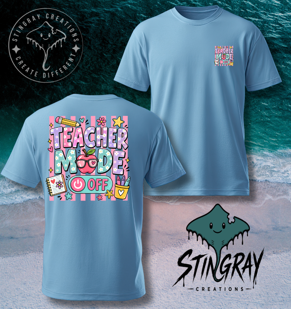Teacher Mode Off Shirt | Funny Teacher Summer Tee | Teacher Vacation Graphic Shirt