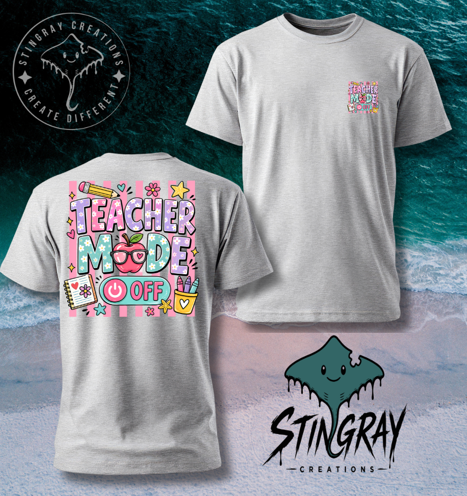 Teacher Mode Off Shirt | Funny Teacher Summer Tee | Teacher Vacation Graphic Shirt