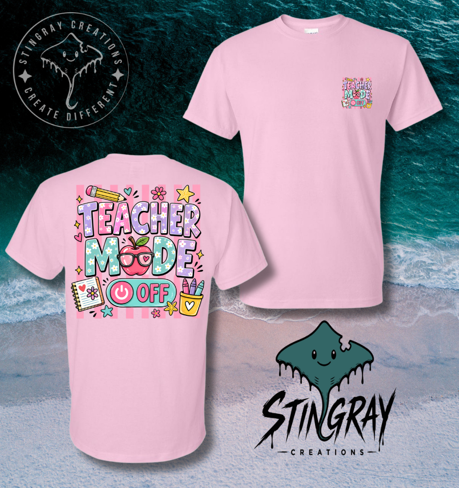 Teacher Mode Off Shirt | Funny Teacher Summer Tee | Teacher Vacation Graphic Shirt