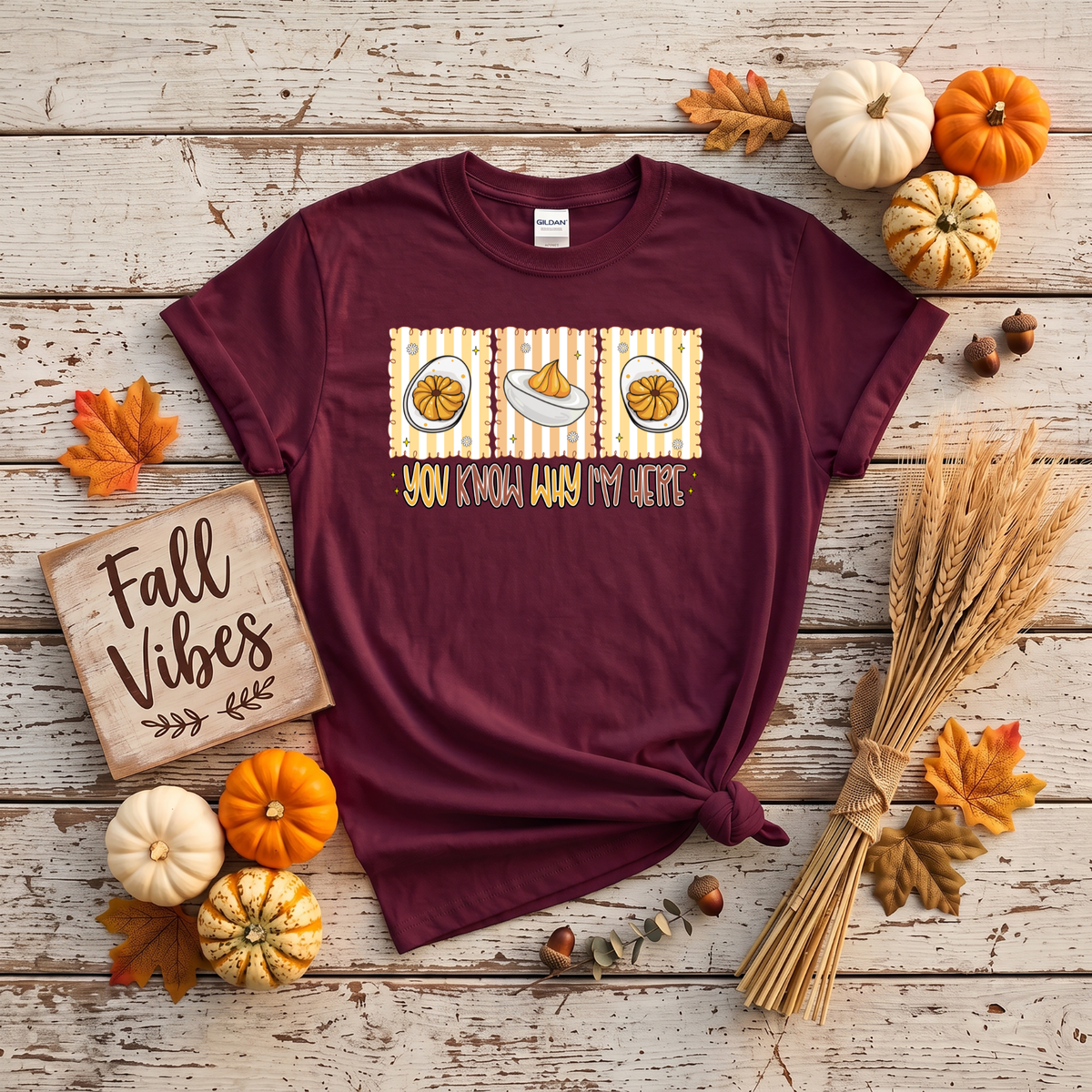 You Know Why I'm Here Deviled Eggs Thanksgiving T-Shirt or Sweatshirt | Funny Turkey Day Apparel