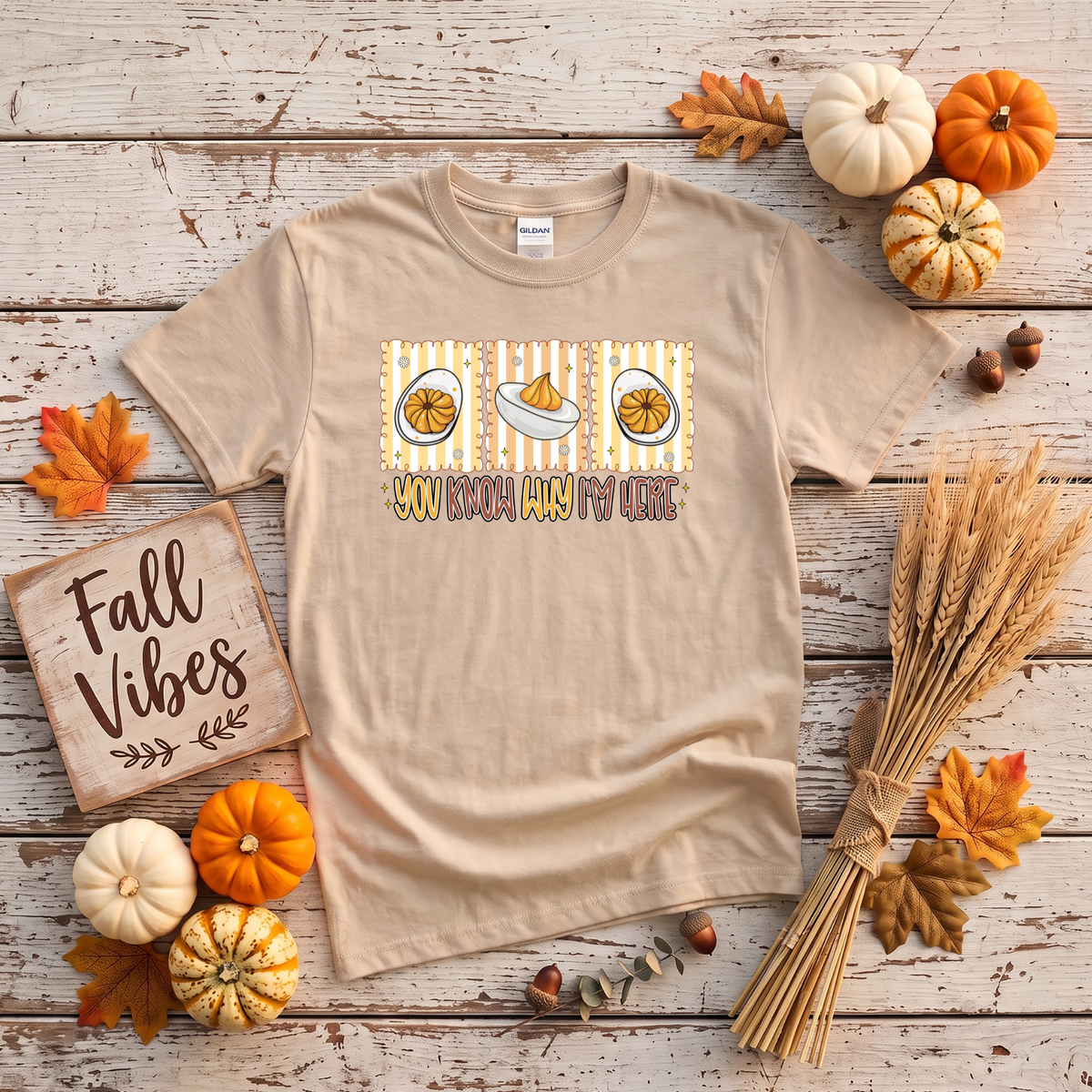 You Know Why I'm Here Deviled Eggs Thanksgiving T-Shirt or Sweatshirt | Funny Turkey Day Apparel