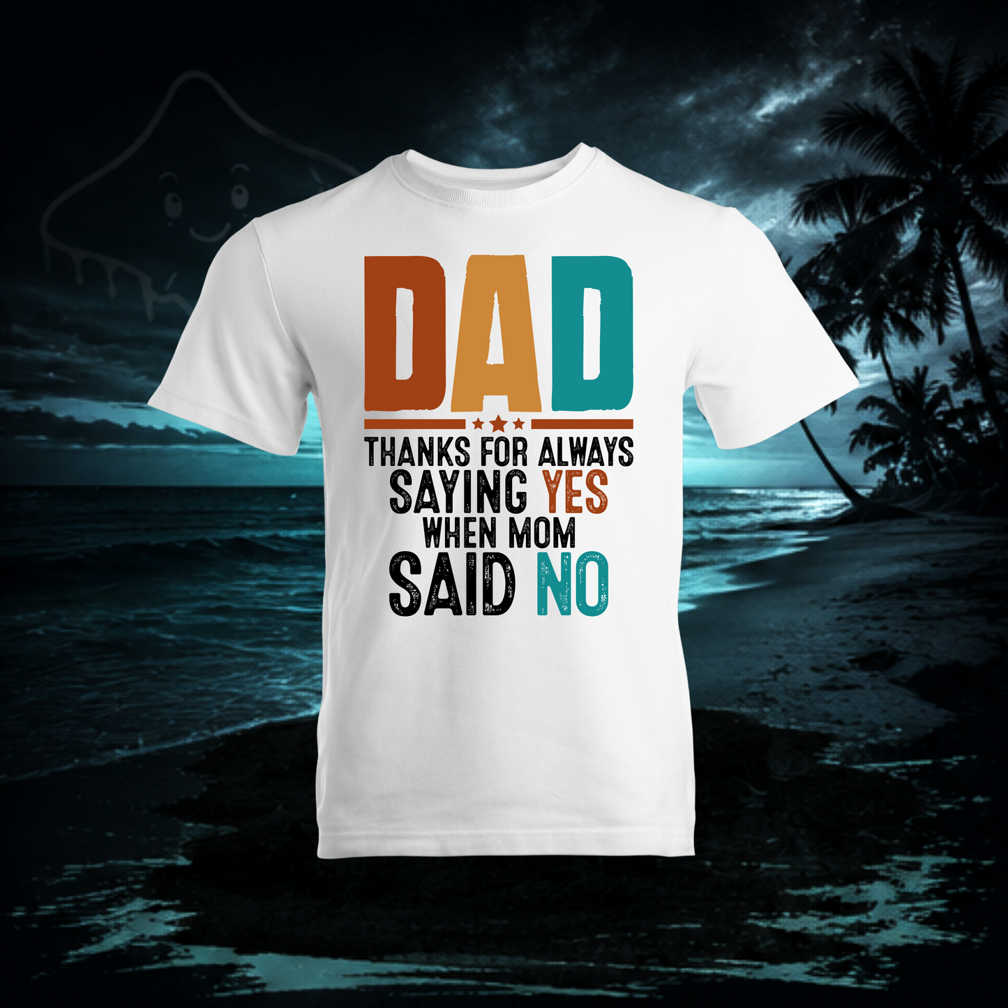 Funny Dad Graphic Tee | Thanks For Always Saying Yes Shirt