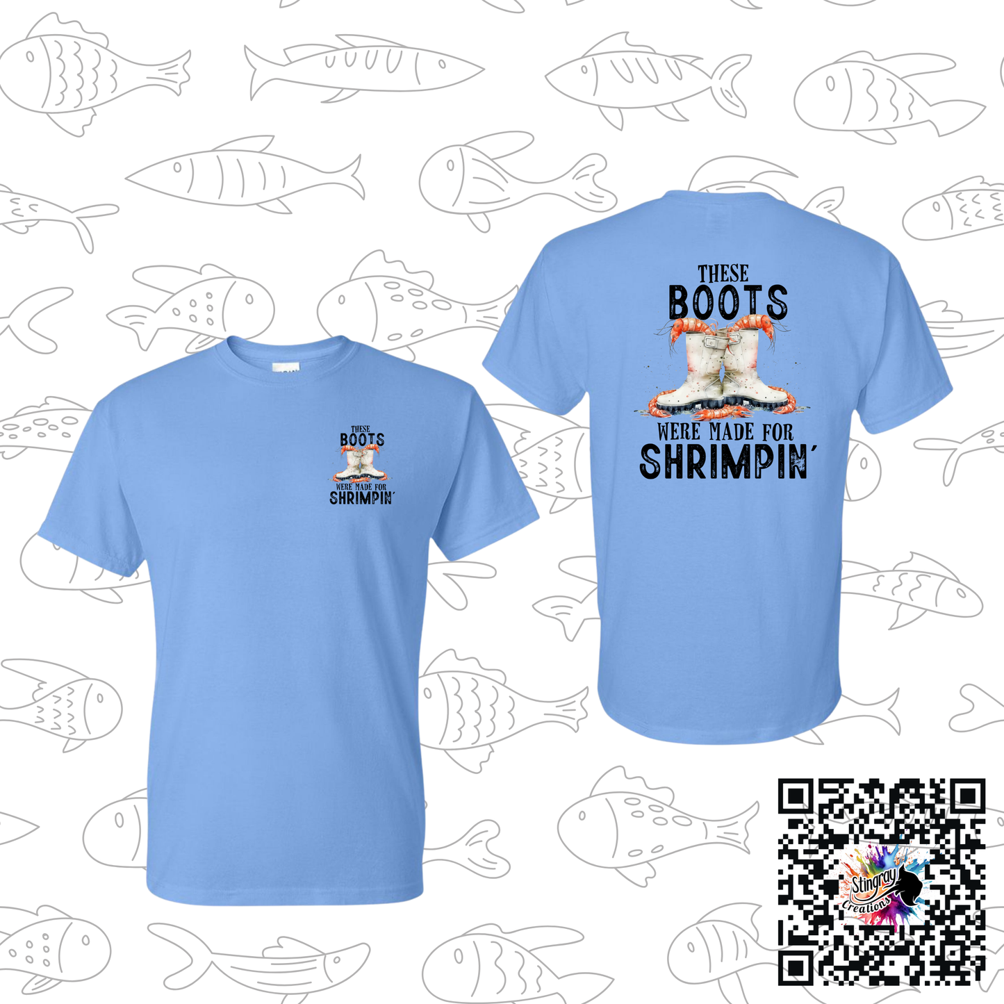 These Boots Were Made for Shrimpin’ Tee