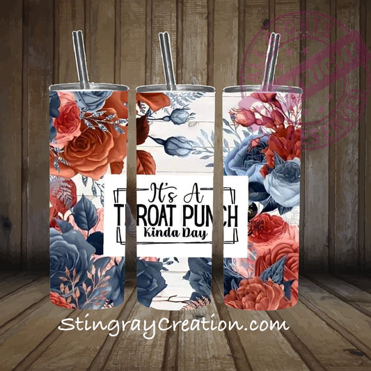 It's a Throat Punch Kinda Day Tumbler | Funny Floral Coffee Tumbler Gift